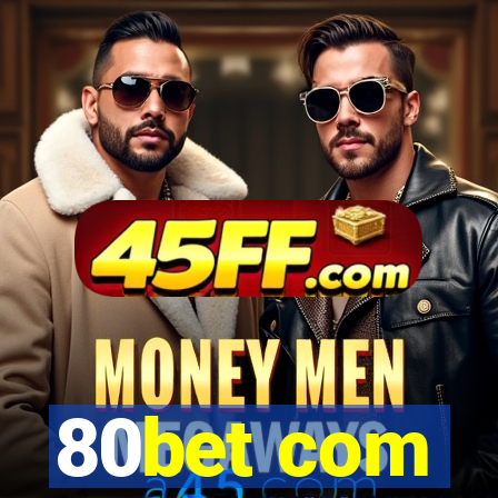 80bet com